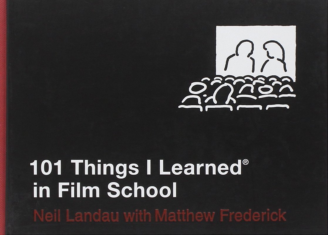101 Things I learned in Film School